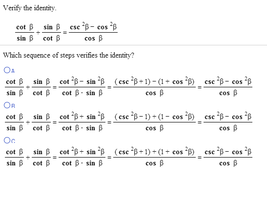 Solved Verify the identity. cot beta/sin beta + sin beta/cot | Chegg.com