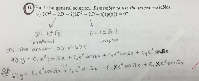 Solved 6. Find the general solution. Remember to use the | Chegg.com