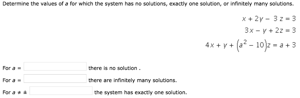 Solved Determine the values of a for which the system has no | Chegg.com