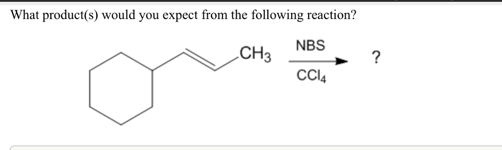 Solved What Product S Would You Expect From The Following