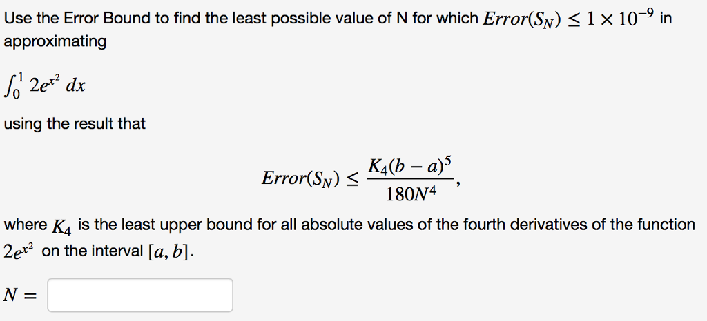 Solved Use the Error Bound to find the least possible value | Chegg.com