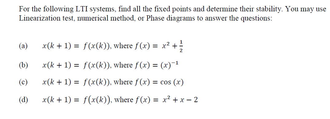 Solved For the following LTI systems, find all the fixed | Chegg.com