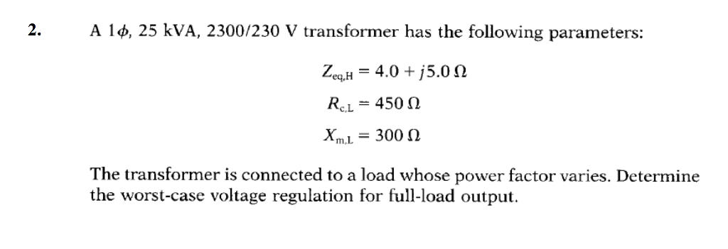 Solved 2 A 1 φ 25 Kva 2300 230 V Transformer Has The