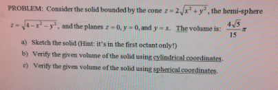 Solved Consider the solid bounded by the cone z=2 x2+y2 the | Chegg.com