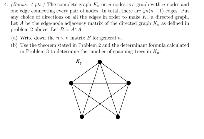 The complete graph K n on n nodes is a graph with n | Chegg.com