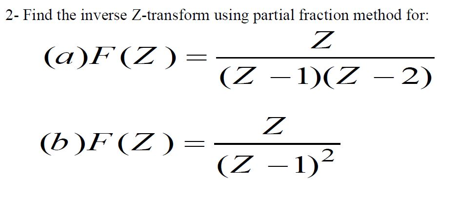 Solved 2 Find The Inverse Z Transform Using Partial