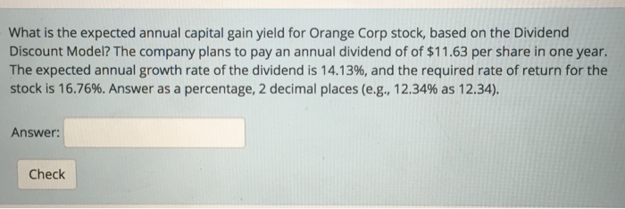 Solved What is the expected annual capital gain yield for | Chegg.com