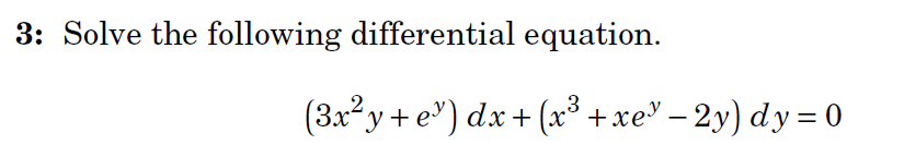 Solved Solve the following differential equation. (3x^2y + | Chegg.com