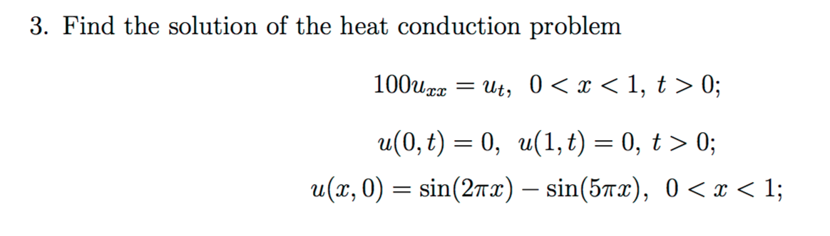 Find the solution of the heat conduction problem | Chegg.com