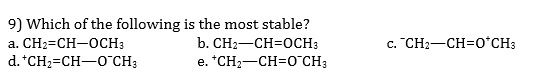 Solved 9) Which of the following is the most stable? a. CH2 | Chegg.com