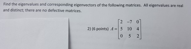 Solved Find the eigenvalues and corresponding eigenvectors | Chegg.com