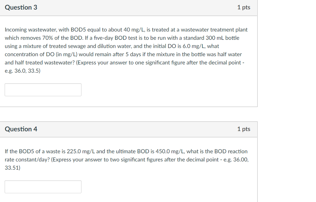 Solved Question 3 1 pts Incoming wastewater, with BOD5 equal | Chegg.com