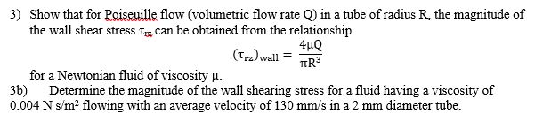 Solved Show that for Poiseuille flow (volumetric flow rate | Chegg.com