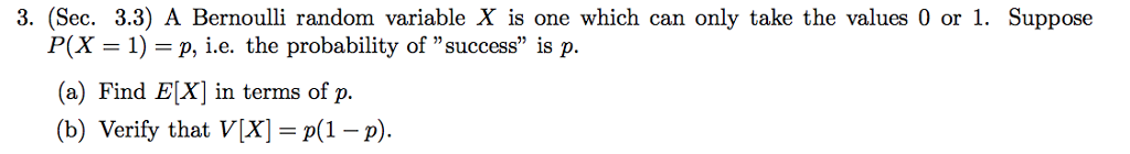 Solved 3. (Sec. 3.3) A Bernoulli random variable X is one | Chegg.com