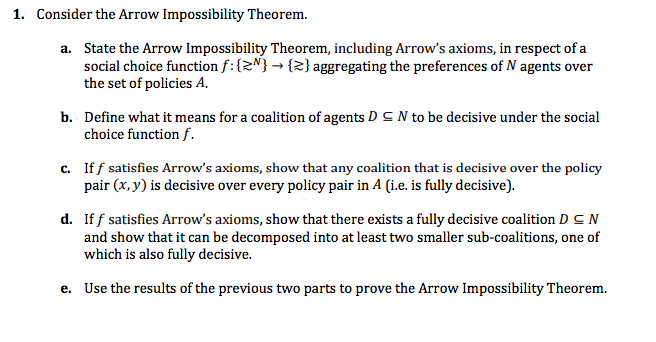 Solved 1. Consider the Arrow Impossibility Theorem. State | Chegg.com