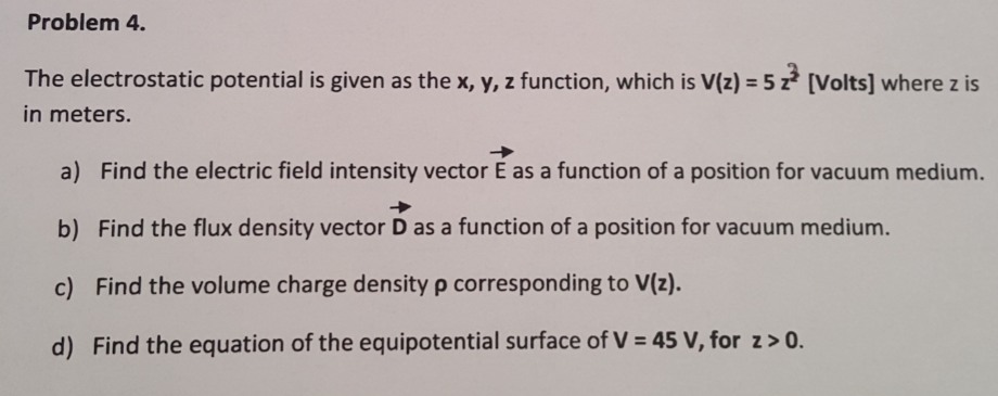 Solved The electrostatic potential is given as the x, y, z | Chegg.com