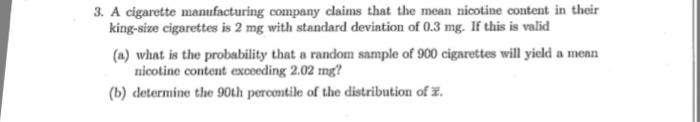 Solved A cigarette manufacturing company claims that the | Chegg.com