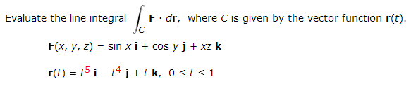 Solved Evaluate the line integral F middot dr, where C is | Chegg.com