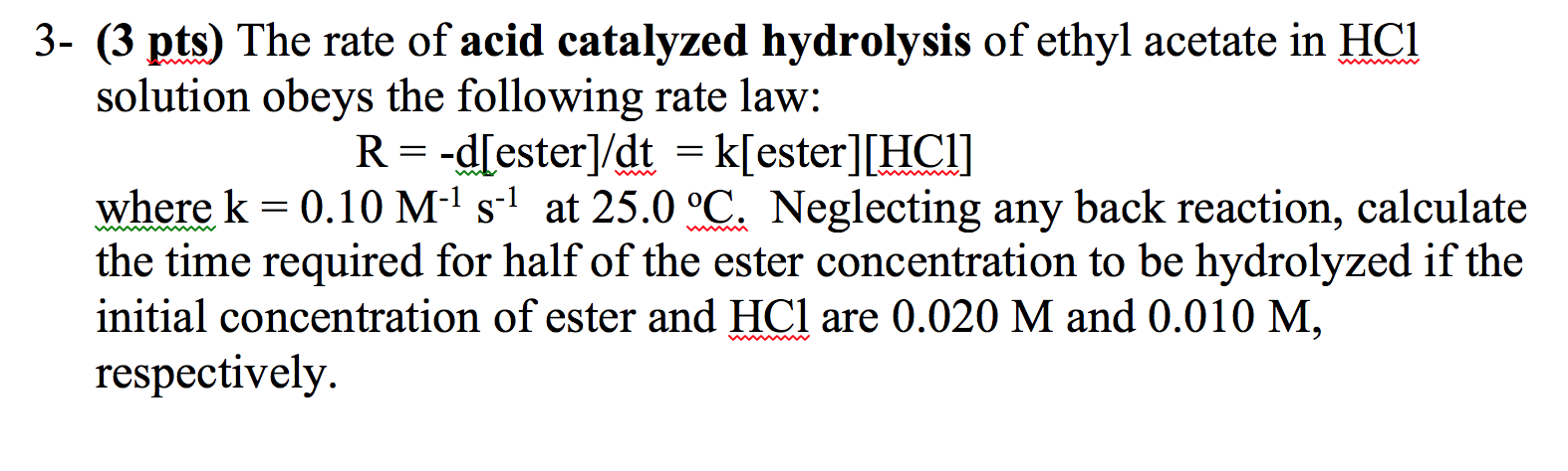 Solved The rate of acid catalyzed hydrolysis of ethyl | Chegg.com