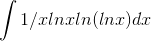 \int 1/x ln x ln (ln x)dx