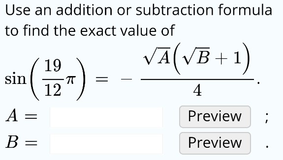 Solved Use An Addition Or Subtraction Formula To Find The | Chegg.com