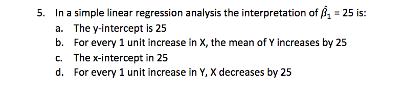 Solved 5. In a simple linear regression analysis the | Chegg.com