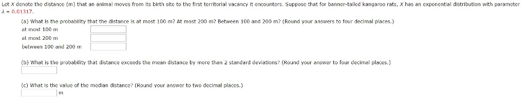 Solved Let X denote the distance (m) that an animal moves | Chegg.com