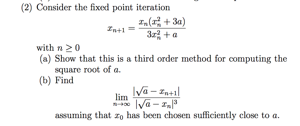 Solved (2) Consider the fixed point iteration Tn+1 with n 〉 | Chegg.com