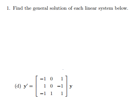 Solved: Find The General Solution Of Each Linear System Be... | Chegg.com