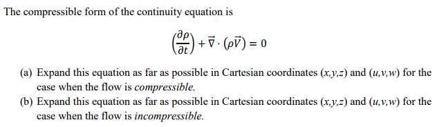 Solved The Compressible Form Of The Continuity Equation Is | Chegg.com