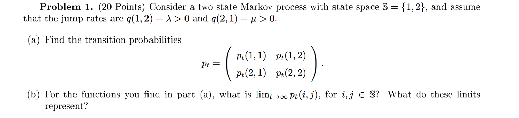 Solved Problem 1. (20 Points) Consider a two state Markov | Chegg.com