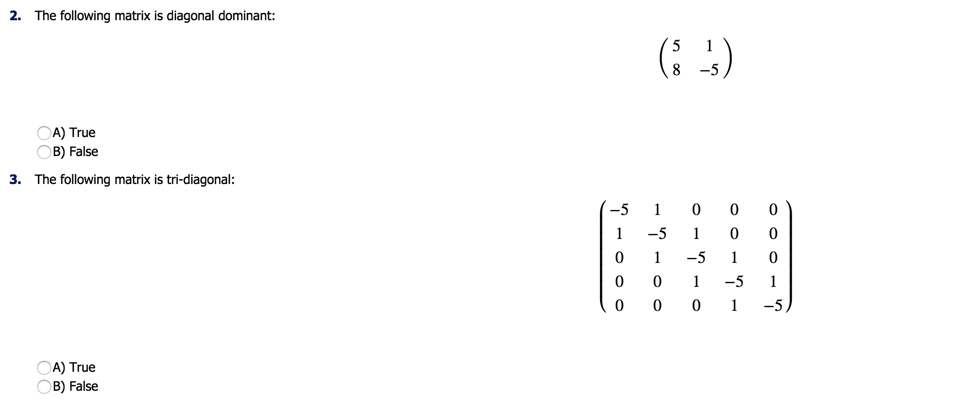 Solved 2. The following matrix is diagonal dominant: (5 1 8 | Chegg.com