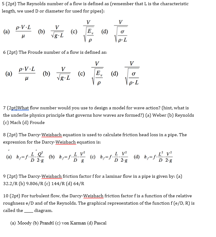 Solved 5 (2pt) The Reynolds Number Of A Flow Is Defined As | Chegg.com