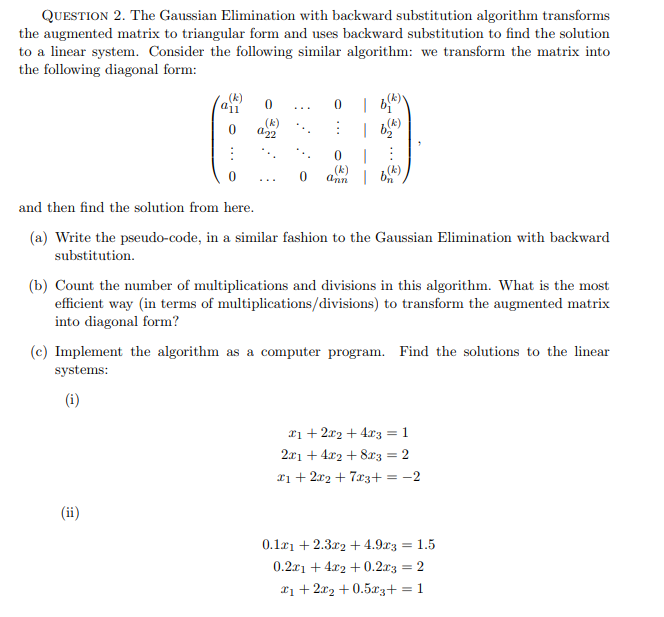 QUESTION 2. The Gaussian Elimination with backward | Chegg.com