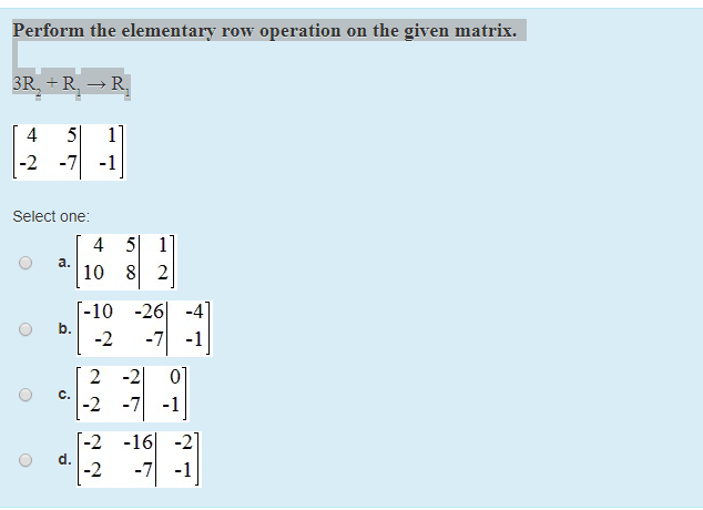 Solved Perform the elementary row operation on the given Chegg