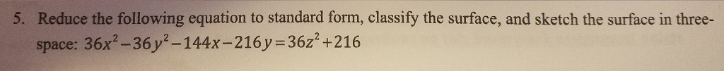 Solved Reduce the following equation to standard form, | Chegg.com