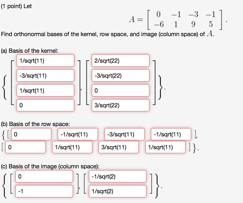 Solved Find orthonormal bases of the kernel row space and