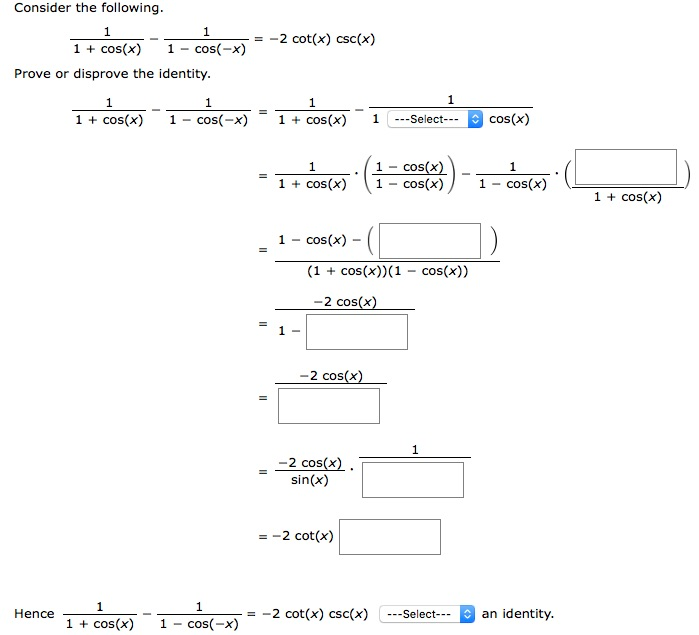 Solved Consider the following 1cos(x) =2 cot(x) csc(x) 1