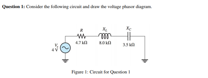 Solved Question 1: Consider the following circuit and draw | Chegg.com