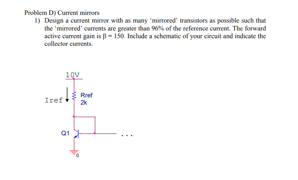 Solved Problem D) Current mirrors 1) Design a current mirror