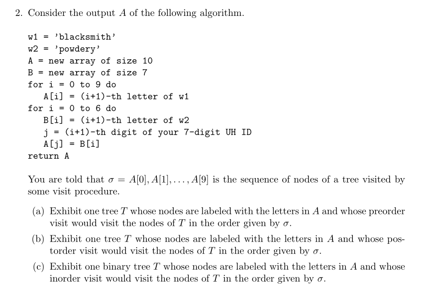 Solved Consider the output A of the following algorithm. w1 | Chegg.com