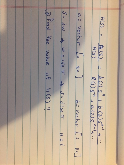 Solved H(s) = B(s)/A(s) = B(1) S^n + B(2) 5^n-1 + .../a(1) | Chegg.com