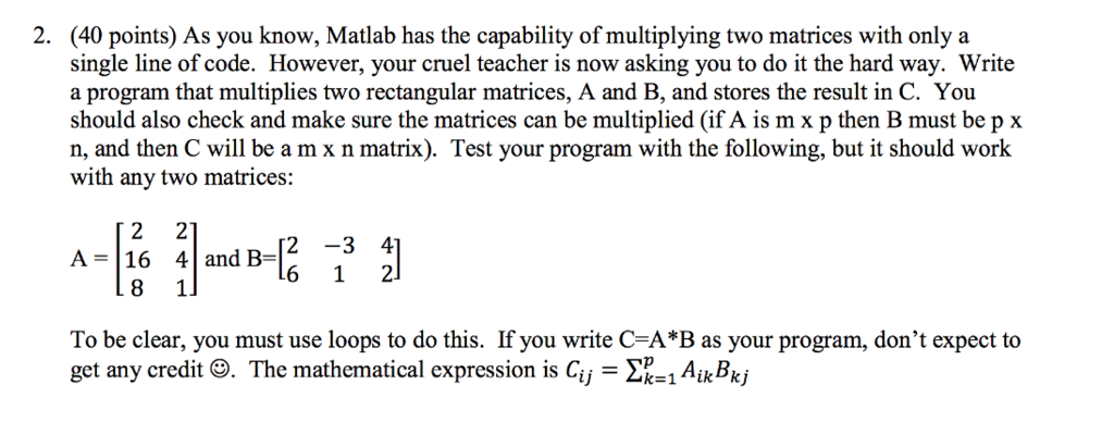 Solved As you know, Matlab has the capability of multiplying | Chegg.com