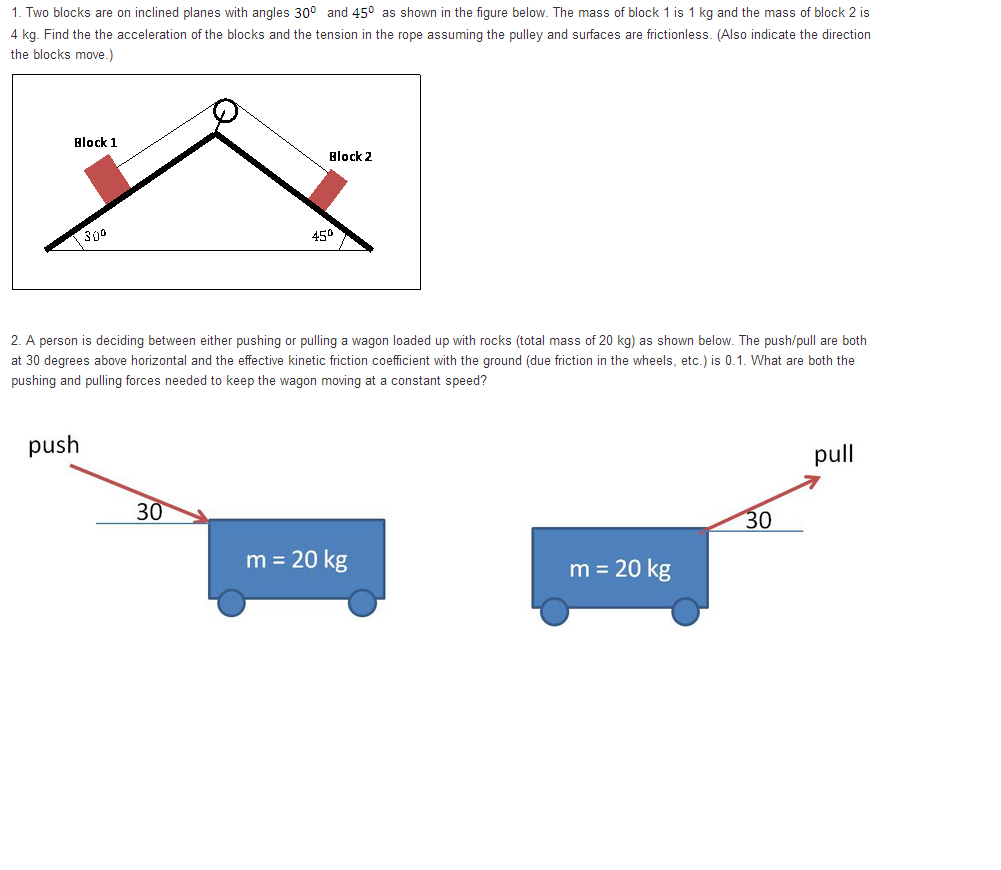 Solved Two blocks are on inclined planes with angles 30