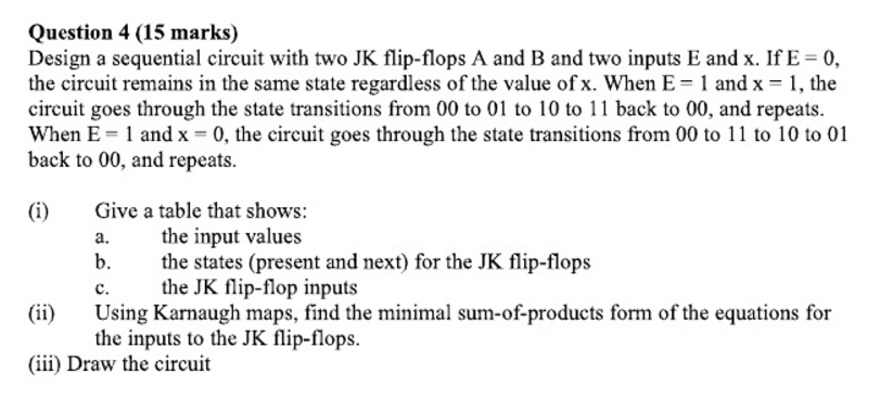 Solved Design a sequential circuit with two JK flip-flops A | Chegg.com