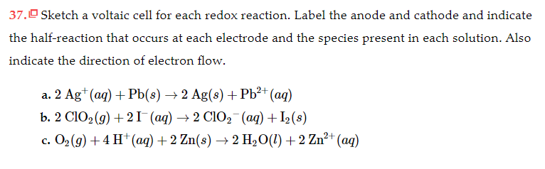 Solved 37.D Sketch a voltaic cell for each redox reaction. | Chegg.com