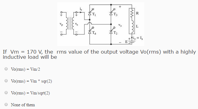 Solved If Vm = 170 V, the rms value of the output voltage | Chegg.com