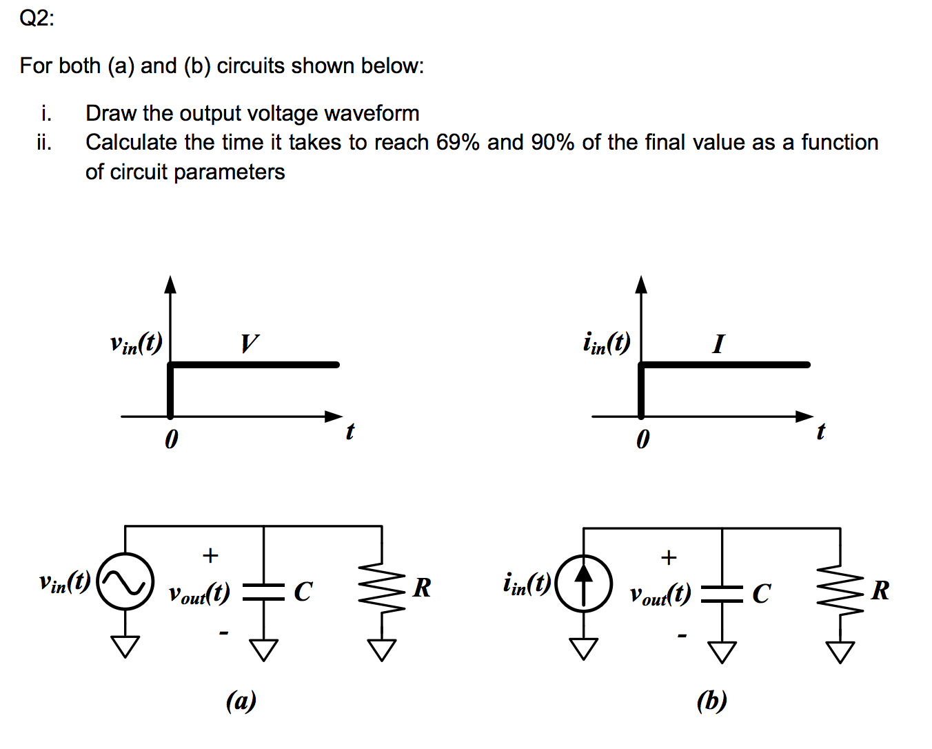 Solved For Both (a) And (b) Circuits Shown Below: Draw The | Chegg.com