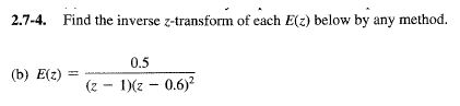 Solved 2.5-3. Use the residue method to find the z-transform | Chegg.com