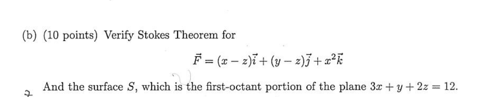 Solved Verify Stokes Theorem For F^vector = (x - Z)i^vector | Chegg.com